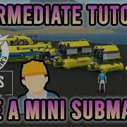 Mini Submarine Tutorial In Stormworks Engineer Explains
