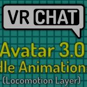 VRChat Avatar 3 0 Tutorial Idle Animations Locomotion Layer