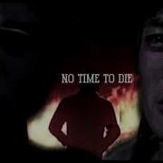 Sad Multifandom No Time To Die