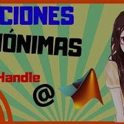 Funciones ANÓNIMAS En MATLAB Function Handle 029