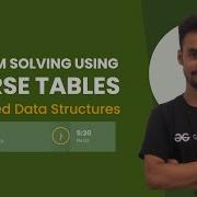 Problem Solving Using Sparse Tables Ashutosh Singh GeeksforGeeks Practice