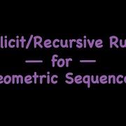 Constructing Recursive And Explicit Rules For Geometric Sequences Algebra 1 Unit 13 Lesson 7