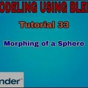 Morphing Of A Sphere Using Blender