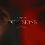 Essiyas Delusions Lyric Visualizer