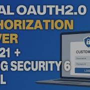 Local OAuth2 0 Authorization Server Tutorial 2025 Java 21 Spring Security JWT DB Session