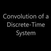 Convolution For A Discrete Time System