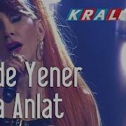 Hande Yener Bana Anlat Kral Pop Akustik