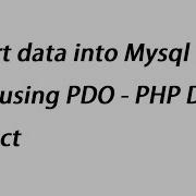 Insert Data Into Mysql In PHP Using PDO PHP Data Object