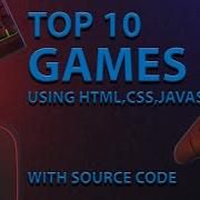 Top 10 Games Using HTML CSS JAVASCRIPT Games For Websites Cipher Infotech