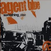 Agent Blue Something Else Single