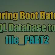102 Spring Boot Batch MySQL Database To CSV File PART2