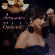 Arzuxanim Nedendir