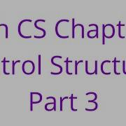 12th CS Chapter 6 Control Structures Part 3