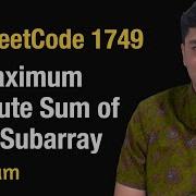 Maximum Absolute Sum Of Any Subarray Leetcode 1749 Python
