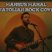 Mahsus Mahal Anatolian Rock Cover