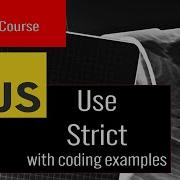 Use Strict In JavaScript Explained With Source Code