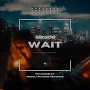 Wait