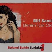 Elif Sanchez Benim İçin Öldün Artık Official 4K Lyric Video