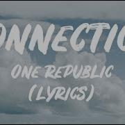 OneRepublic Connection Lyrics