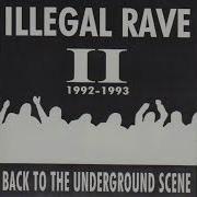 Various Illegal Rave II 92 93 Back To The Underground Scene Breakbeat Hardcore Techno Acid