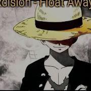 Excision Float Away