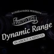 Dynamic Range In About A Minute