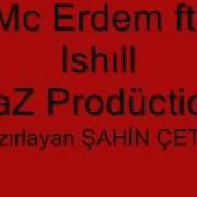 Mc Erdem Ft ıshıll Senin Hasretinle