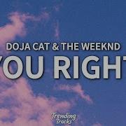 Doja Cat The Weeknd You Right Clean Lyrics