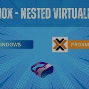 Proxmox Nested Virtualization