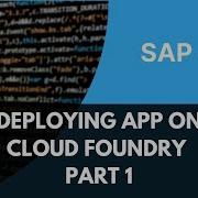 How To Deploy SAP CAPM App To SAP BTP Cloud Foundry Part 1