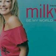 Milky Be My World