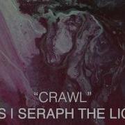Crawl AXIS Seraph The Light Official Stream