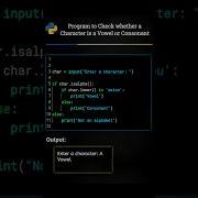 Python Program To Check Whether A Character Is Vowel Or Consonant