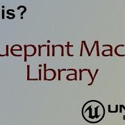 Что это такое Библиотека макросов Blueprint в Unreal Engine 4