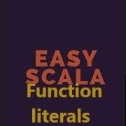 Easy Scala Level2 Tutorial 9 How To Use Function Literals And Foreach In Scala
