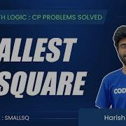 SMALLSQ Smallest To Square Coding With Logic CP Problems Solved Easy Medium