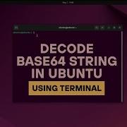 How To Decode A Base64 String From The Command Line In Ubuntu Simple Guide