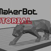How To Prepare Your Model For 3D Printing MakerBot Print Tutorial
