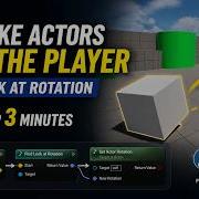 Make Actors Face The Player Find Look At Rotation In Under 3 Minutes