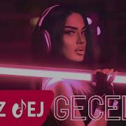 Naz Dej Geceler Feat Elsen Pro Naz Dej