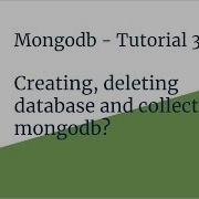 Mongodb Tutorial 3 How To Create Database And Insert Delete Update Data Into The Collections