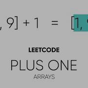 Increment Integer Represented As An Array Plus One On LeetCode Interview Question Explained