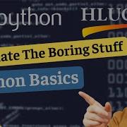 HLUG Python Class 1 Part A Automate The Boring Stuff 2019