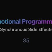 Functional Programming 35 IO And Synchronous Side Effect DEMO