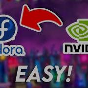 EASY HOW TO INSTALL THE NVIDIA DRIVERS ON FEDORA