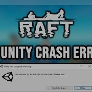 How To FIX Raft Unity Error Unity Crashing On Startup