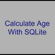 Calculate Age In SQLite SQL Bits Kovolff