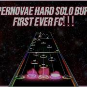 SUPERNOVAE HARD SOLO BUFFED FIRST EVER FC
