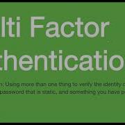 Multi Factor Authentication A Critical Layer In Your Security Plan