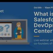 Webinar What Is Salesforce DevOps Center